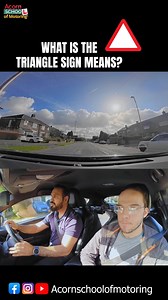 What is the Triangle sign means? #drivinglessons #drivinginstructor #rajainstructor #acornschoolofmotoring | Acorn school of motoring