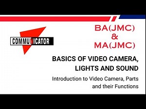 Introduction to Video Camera, Parts and their Functions - BVCLS | BJMC Communicator