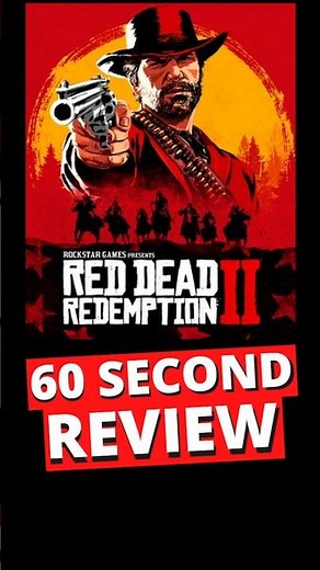 Red Dead Redemption 2 60 Second Review