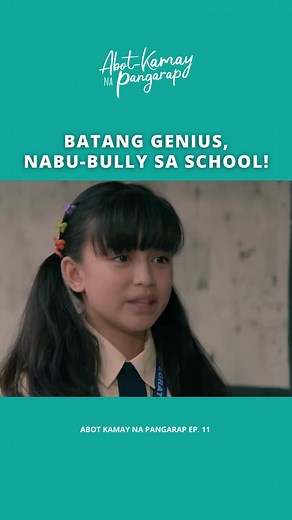 Abot Kamay Na Pangarap Bullying Story in Tagalog