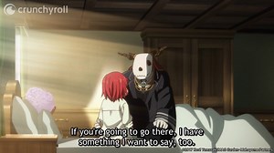 Chise And Elias argue like a married couple. | The Ancient Magus' Bride