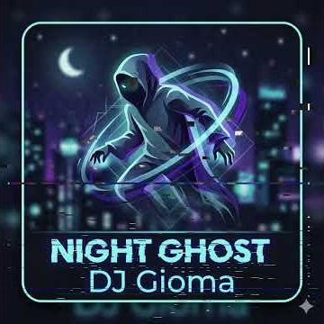 "Ночной Призрак"(Dj Gioma)