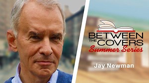 Jay Newman | Between the Covers Summer Series | Between The Covers