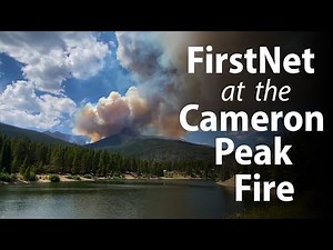 FirstNet at the Cameron Peak Wildfire