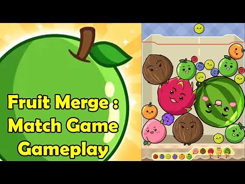 Fruit Merge : Match Game High Score Gameplay