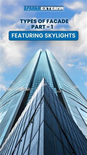 Types of Facades Part 1 | Skylights | Aparna Externa