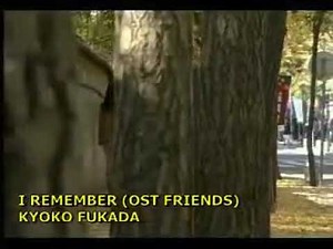 Kyoko Fukada - I Remember (OST Friends 2002)