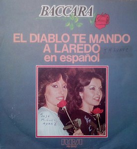 Baccara - El Diablo Te Mando A Laredo En Español