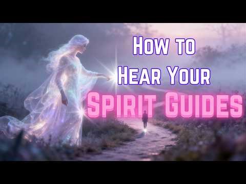 How to Speak With Your Spirit Guides | Signs, Types & How to Connect