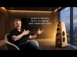 Made In Britain, Built To Order: Why Meridian Still Wins At Audio