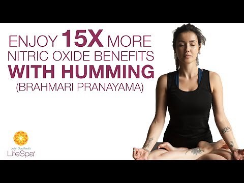 Enjoy 15x More Nitric Oxide Benefits with Humming (Brahmari Pranayama) | John Douillard's LifeSpa