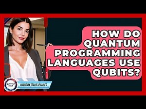 How Do Quantum Programming Languages Use Qubits? - Quantum Tech Explained