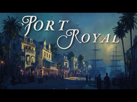 Port Royal - „Nejhříšnější město na světě“