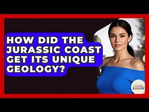 How Did The Jurassic Coast Get Its Unique Geology? - Exploring Southwest Europe