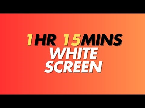 White Screen | 1 Hour 15 Minutes of White Screen in HD | Soft Glow