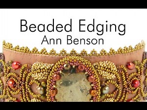 Beaded Edging for Bead Embroidery by Ann Benson