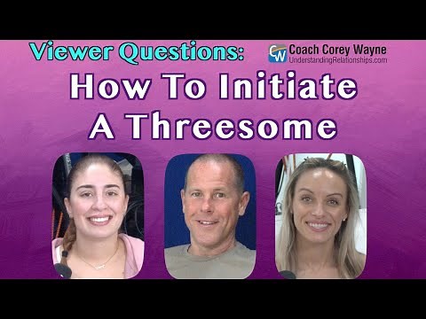 How To Initiate A Threesome