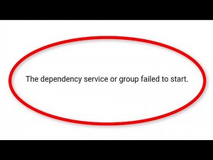 How To Fix The Dependency Service Or Group Failed To Start Error Windows 10/8/7