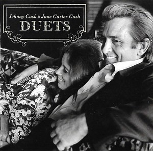 Johnny Cash & June Carter Cash - Duets