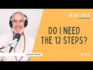 What If The 12 Steps Aren’t For Me? | In The Circle with Tommy Rosen