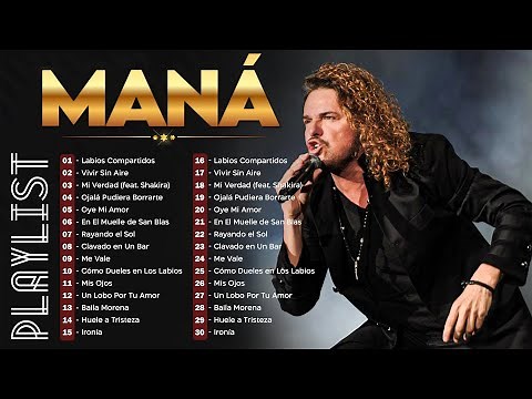 MANA SUS MEJORES CANCIONES - MANÁ 50 GRANDES ÉXITOS MIX
