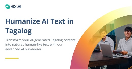 Humanize AI Text in Tagalog - AI Humanizer for Tagalog Content | HIX Bypass