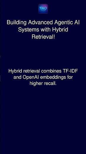 Building Advanced Agentic AI Systems with Hybrid Retrieval!
