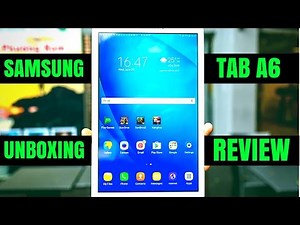 Samsung Galaxy Tab A6 (2016) Tablet Full Unboxing and Review FULL HD