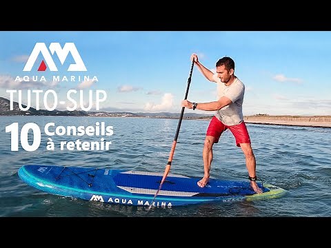 [SUP Tutorial] 10 tips for improving your paddleboarding skills