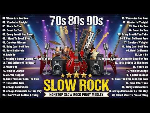 Nonstop Slow Rock Love Songs 🔥 Greatest Hits Slow Rock Ballads 🎸 Best Soft Rock Songs Of All Time