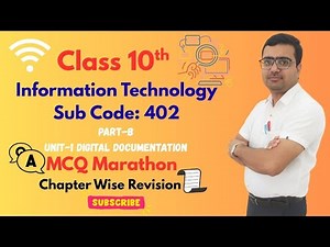 Class 10th | IT | MCQ Marathon | Part-B Unit-1 Digital Documentation