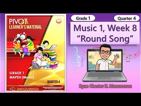 Music 1 Quarter 4 Week 8 Round Song | Grade 1 MAPEH
