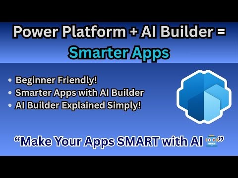 Smarter Apps with Power Platform + AI Builder