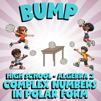 Complex Numbers in Polar Form BUMP Math Game - No Prep Algebra 2 Review Activity