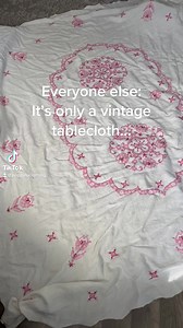 Everyone else: It’s only a vintage tablecloth 🙄. Me: | Poppy Lu