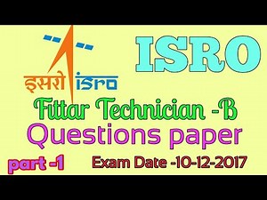 Fittar Technician B || Isro Questions Paper Fittar Technician B 10/12/2017|| Isro Paper.