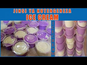 JINSI YA KUTENGENEZA ICE CREAM ZA BIASHARA 😋😋 #icecream #biashara