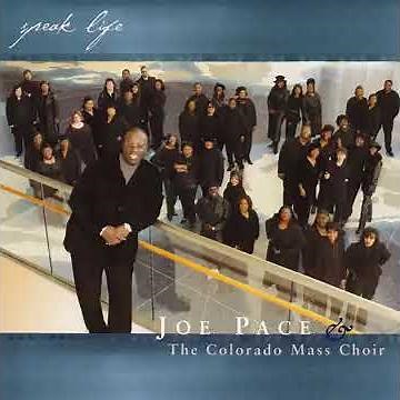 We Lift Our Hands - Joe Pace & The Colorado Mass Choir