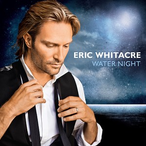 Water Night – Recordings – Eric Whitacre