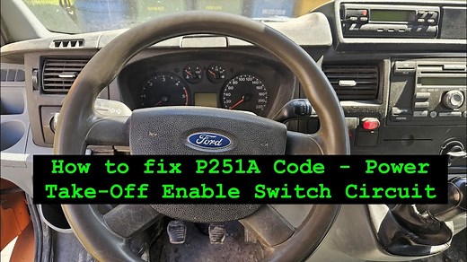 How to fix P251A Code - Power Take-Off Enable Switch Circuit, Ford Transit 2. 4 TDCI DCU 101 #P251A
