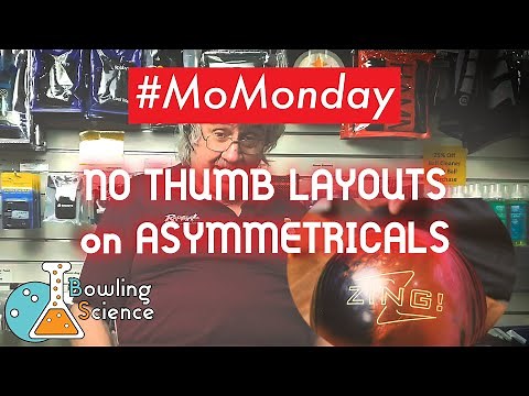 #MoMonday How to LAYOUT Asymmetrical Bowling Balls for NO THUMB and TWO HAND Bowlers feat ZING Pearl