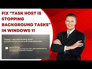 Fix “Task Host is Stopping Background Tasks” in Windows 11 (100% Working)