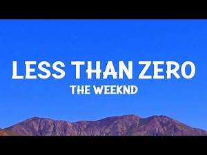 @TheWeeknd - Less Than Zero (Lyrics) | 1 Hour Version