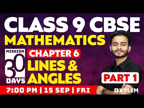 Class 9 CBSE Maths | Chapter 6 - Lines & Angles Part - 1 | Xylem Class 9 CBSE