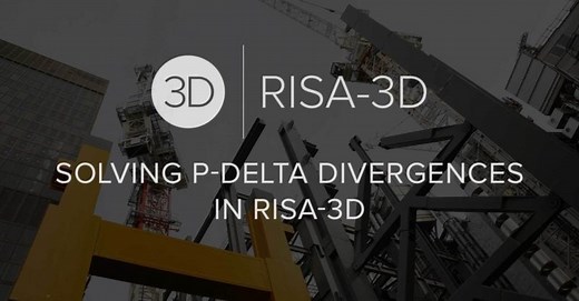 RISA | Solving P-Delta Divergences in RISA-3D