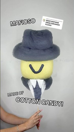 MAFIOSO MADE OF COTTON CANDY!
