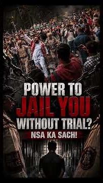 Delhi Police Can Detain You for 12 Months Without a Trial ! The Truth About NSA