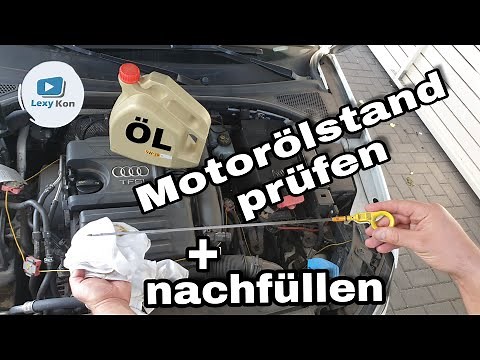 🛠 DIY Motoröl RICHTIG kontrollieren und nachfüllen [So wird's gemacht!]