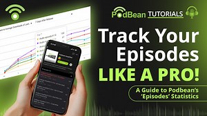 A Guide To Podbean's 'Episodes' Statistics | Podbean Academy