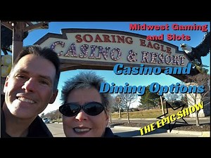 **Soaring Eagle Mount Pleasant Michigan** THE EPIC SHOW ** Midwest Gaming and Slots